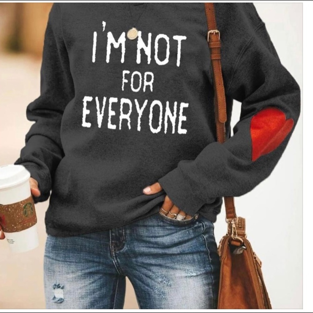 I’m not for everyone black sweatshirt red heart